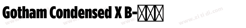 Gotham Condensed X B字体转换